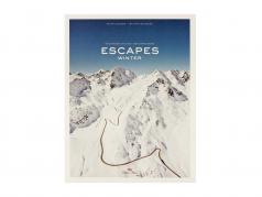 Boek: ESCAPES - winter ​ Droomwegen in de sneeuw door S. Bogner & J.K. Baedeker